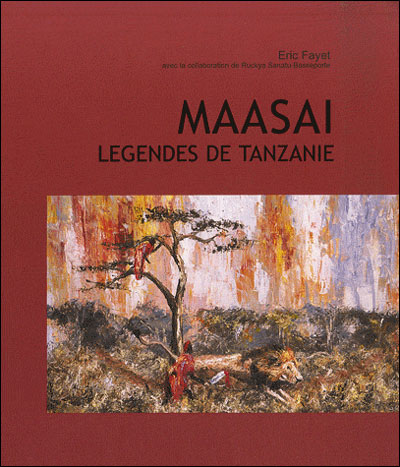 Maasai : légendes de Tanzanie d'Eric Fayet